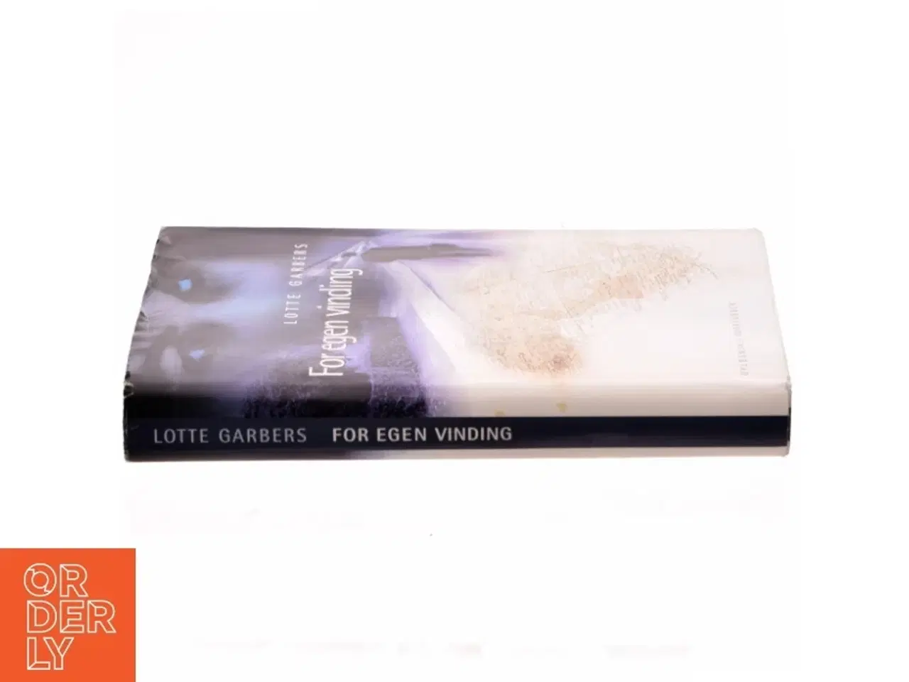 Billede 2 - For egen vinding : roman af Lotte Garbers (Bog)