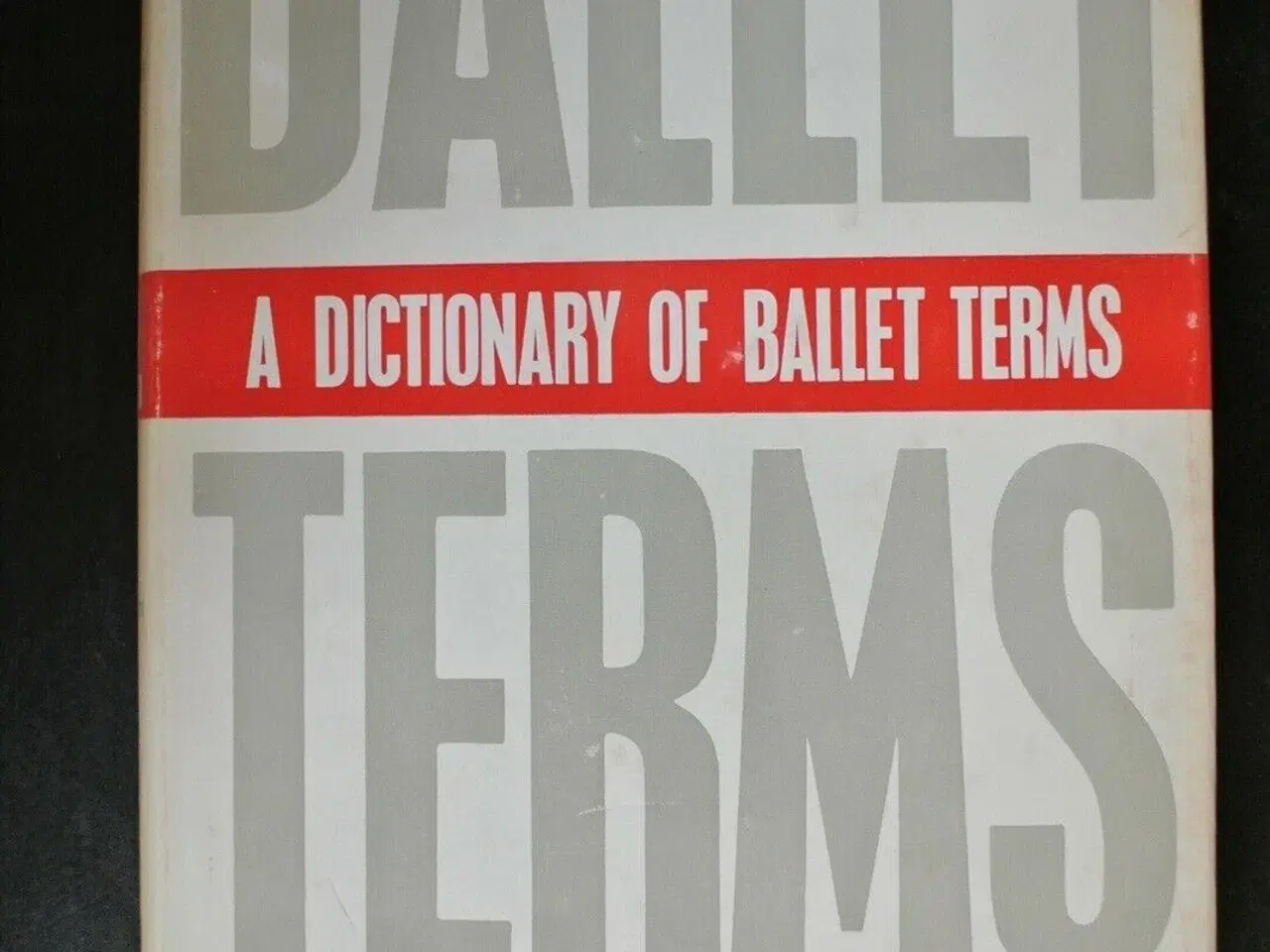 Billede 1 - a dictionary of ballet terms, by leo kersley and j