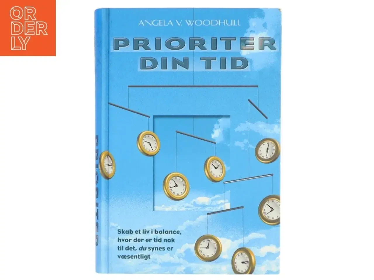 Billede 1 - Prioriter Din Tid af Angela V. Woodhull