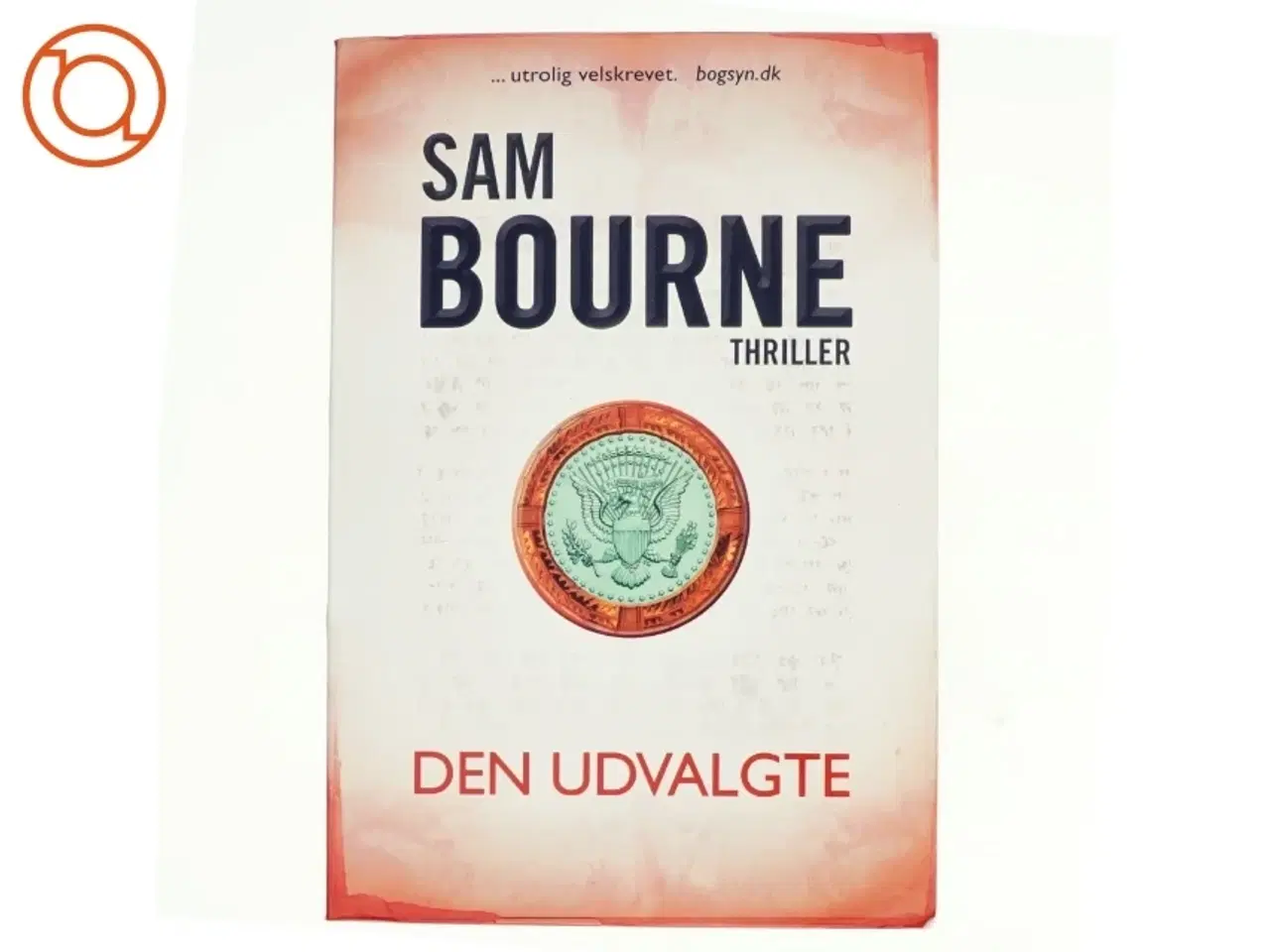 Billede 1 - Den udvalgte af Sam Bourne (Bog)