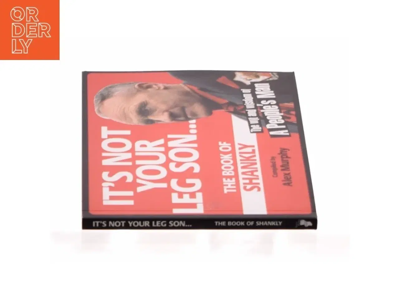 Billede 2 - It&#39;s Not Your Leg Son: the Book of Shankly by Alex Murphy Paperback | Indigo Chapters af Alex Murphy (Bog)