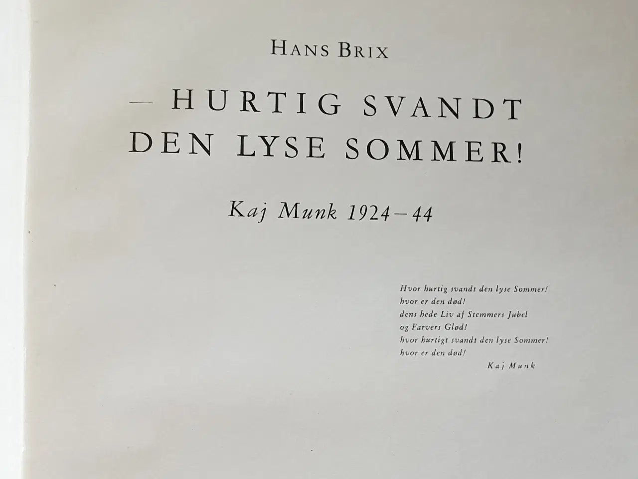 Billede 4 - Hans Brix: Hurtig svandt den lyse sommer. Kaj Munk