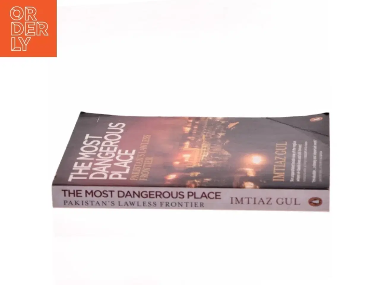 Billede 2 - The Most Dangerous Place af Imtiaz Gul (Bog)