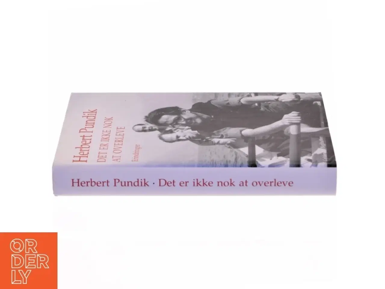 Billede 2 - Det er ikke nok at overleve : erindringer af Herbert Pundik (Bog)