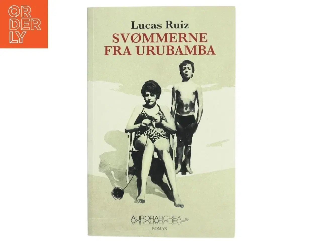 Billede 1 - Svømmerne fra Urubamba af Lucas Ruiz (Bog)