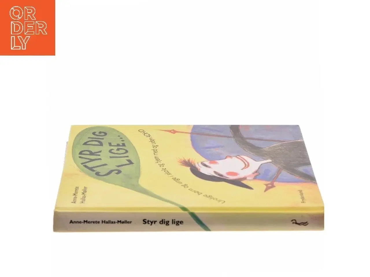 Billede 2 - Styr dig lige : urolige børn og unge i skole og hjem, med og uden ADHD af Anne-Merete Hallas-Møller (Bog)