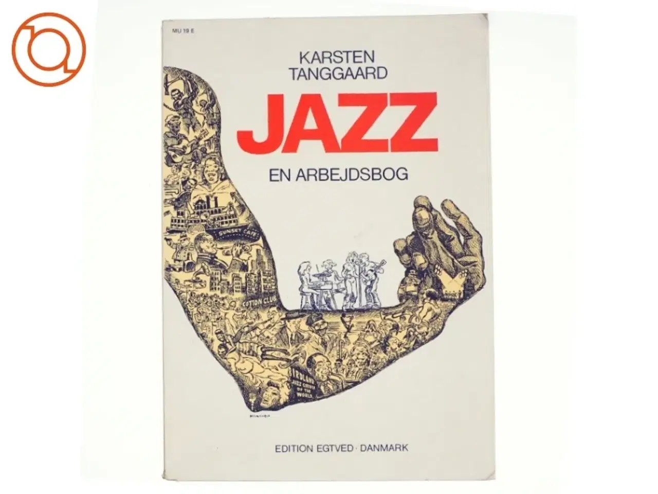Billede 1 - Jazz - en arbejdsbog af karsten Tanggaard (bog)