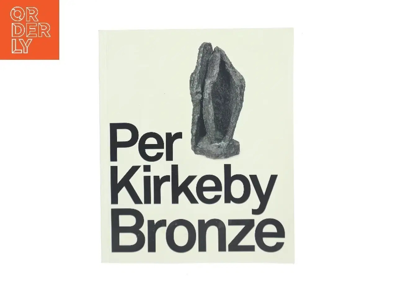 Billede 1 - Per Kirkeby Bronze af Per Kirkeby (Bog)