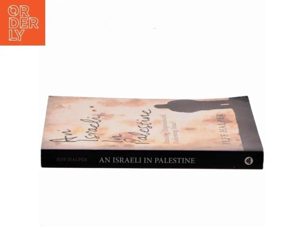 Billede 2 - An Israeli in Palestine af Jeff Halper (Bog)