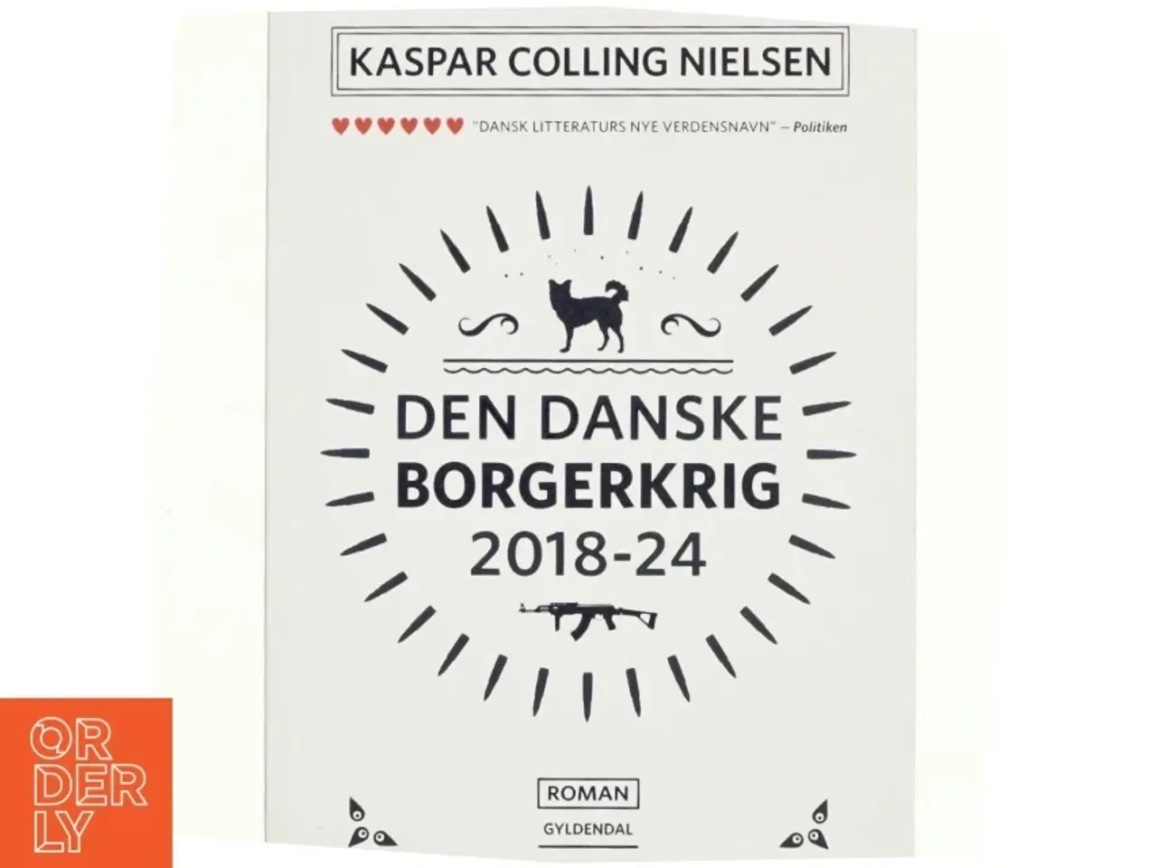 Billede 1 - Den danske borgerkrig 2018-24 : roman af Kaspar Colling Nielsen (f. 1974) (Bog)