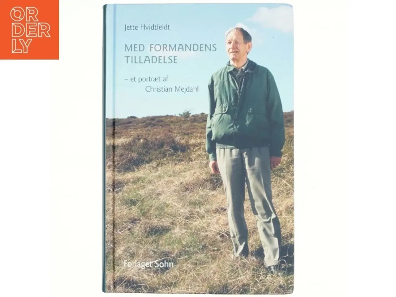 Billede 1 - Med formandens tilladelse : et portræt af Christian Mejdahl af Jette Hvidtfeldt (Bog)