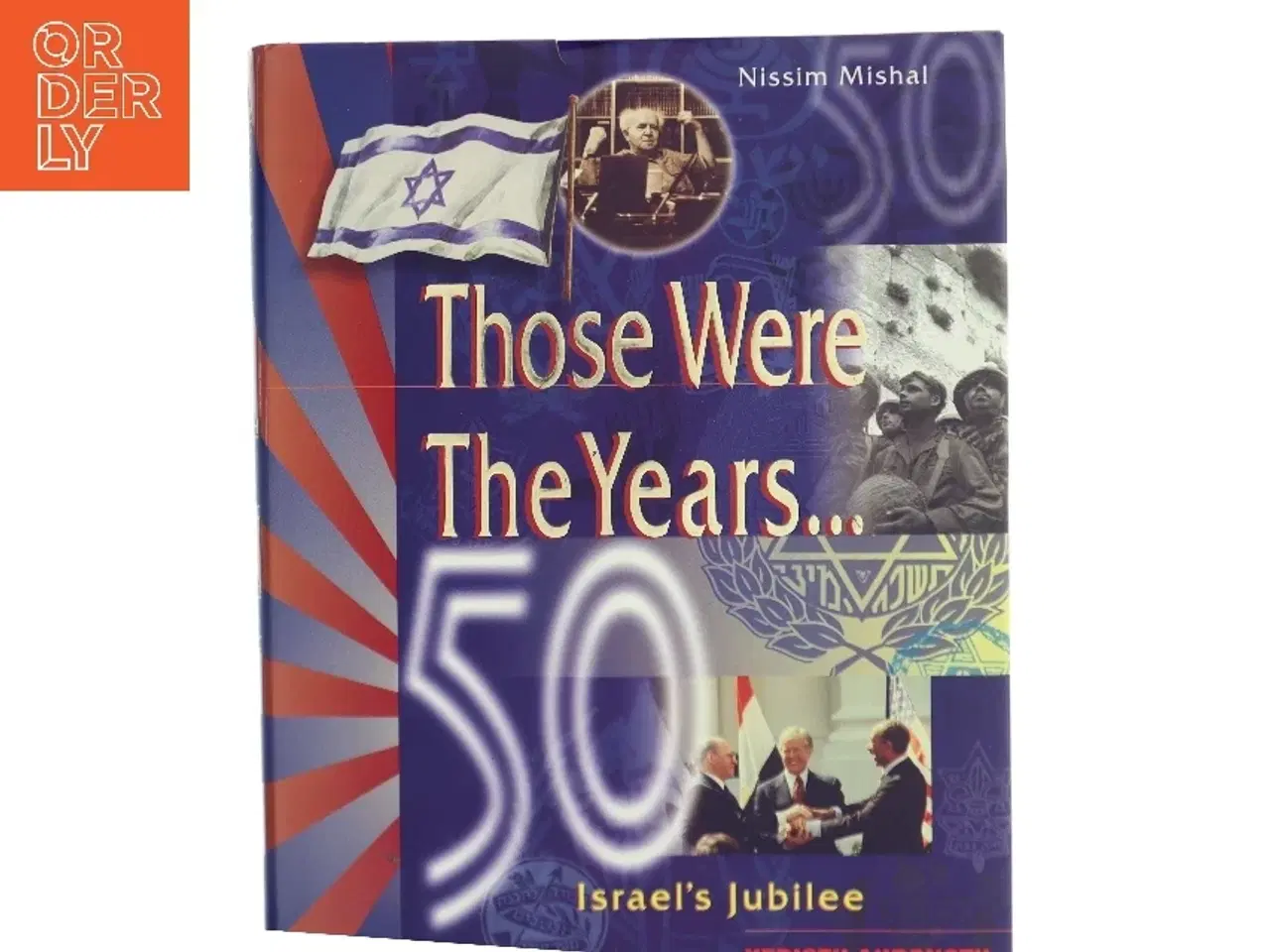 Billede 1 - Those Were The Years... 50 Israel's Jubilee af Nissim Mishal (Bog)