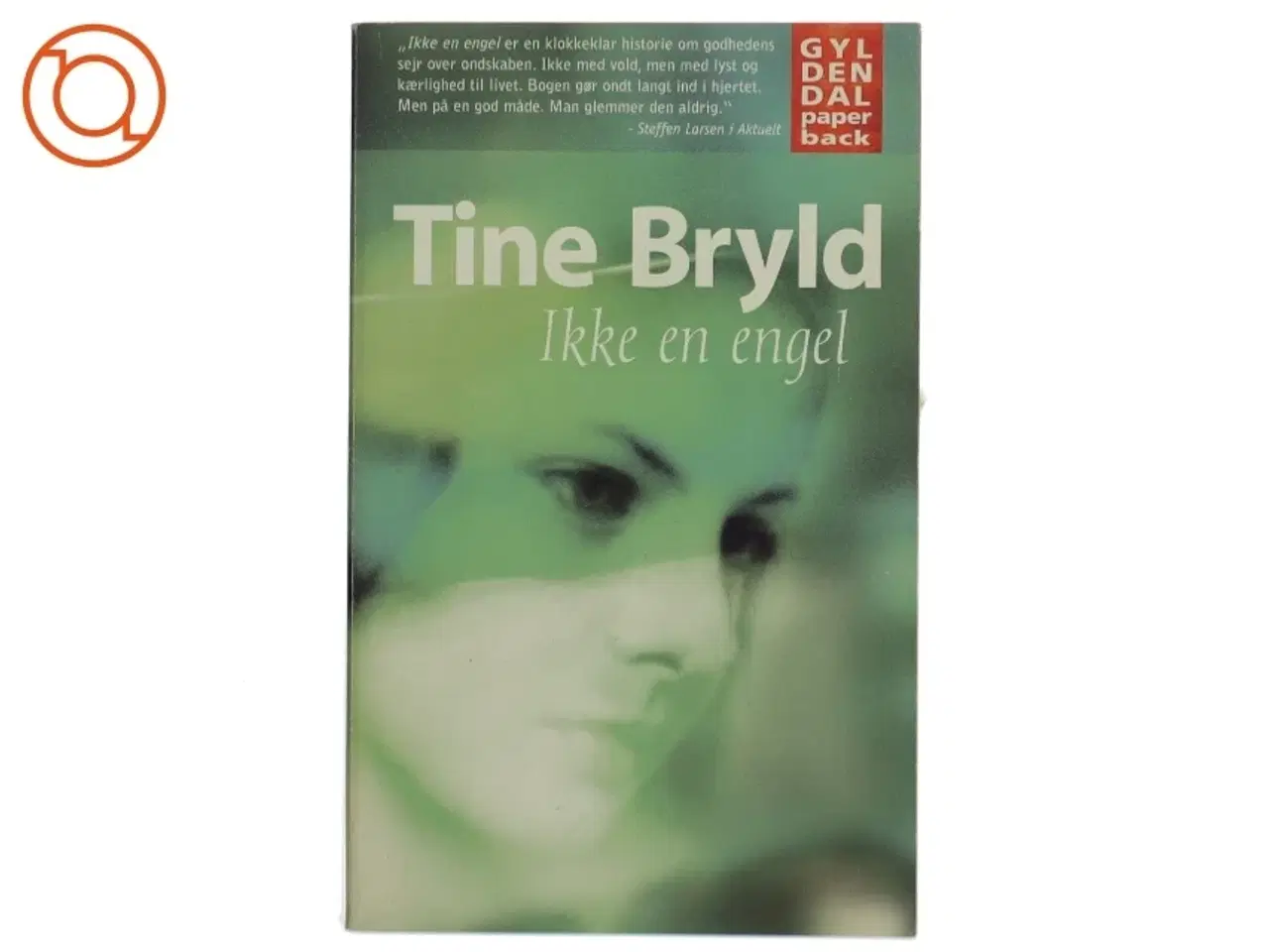 Billede 1 - Ikke en engel af Tine Bryld (Bog)
