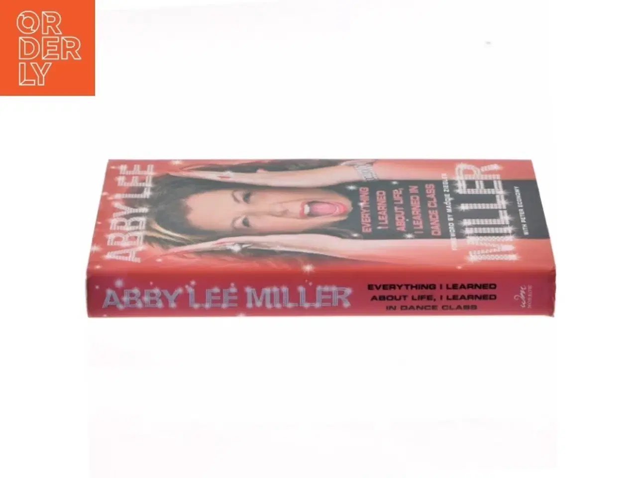 Billede 2 - Everything I Learned about Life, I Learned in Dance Class af Abby Lee Miller (Bog)