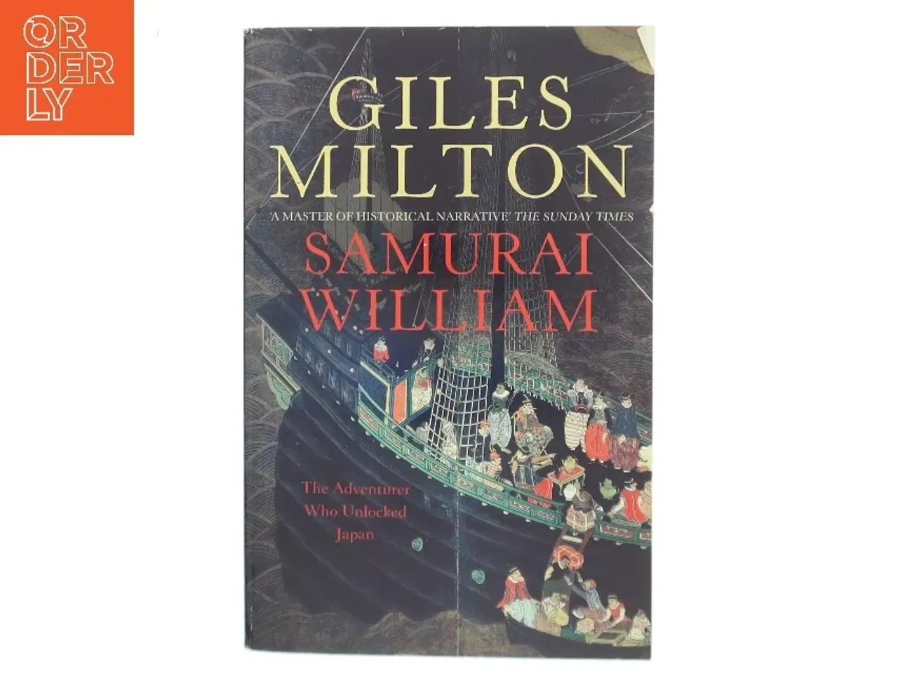 Billede 1 - Samurai William : The adventurer who unlocked Japan af Giles Milton (Bog)