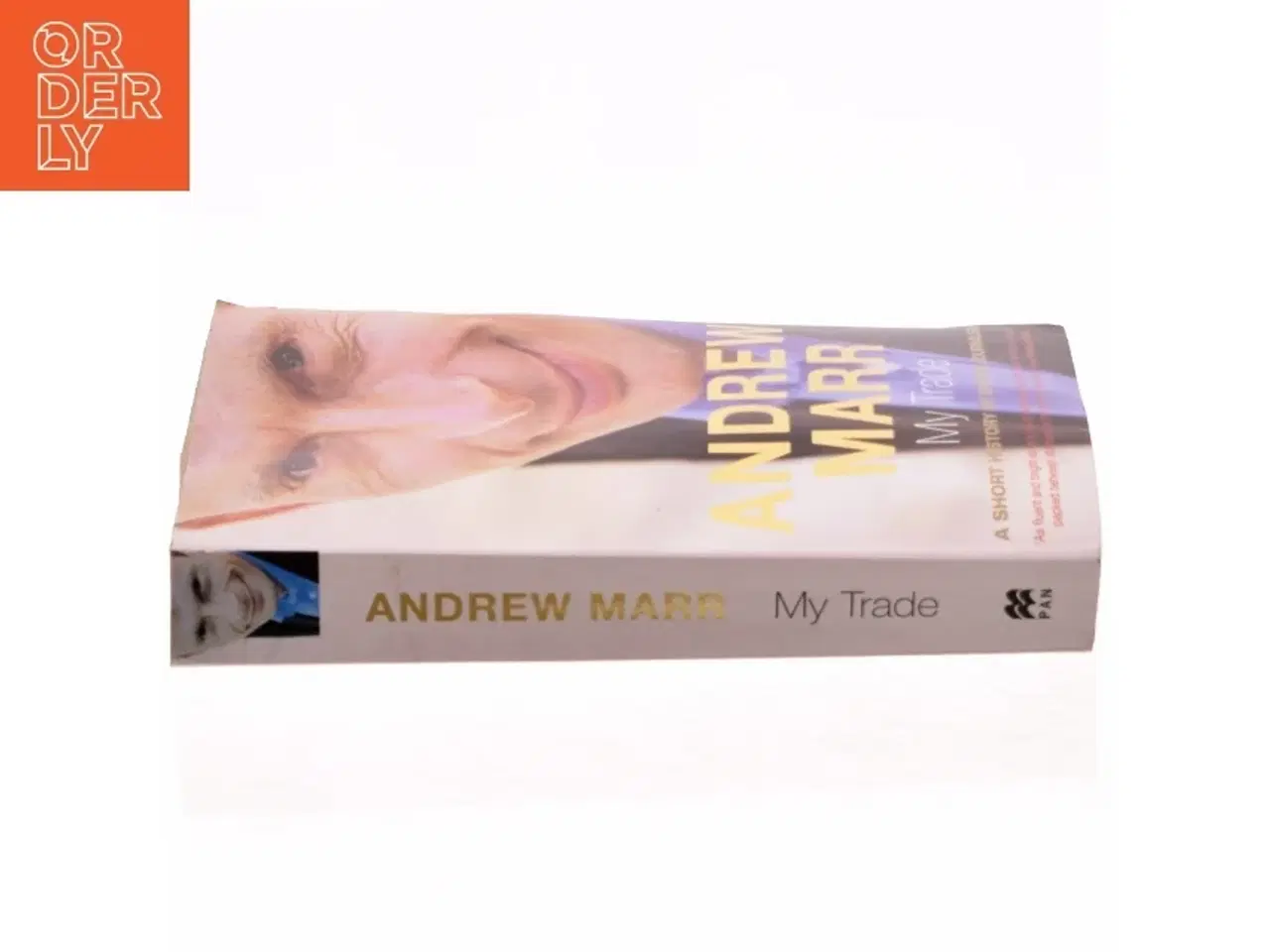 Billede 2 - My Trade : A Short History of British Journalism af Andrew Marr (Bog)