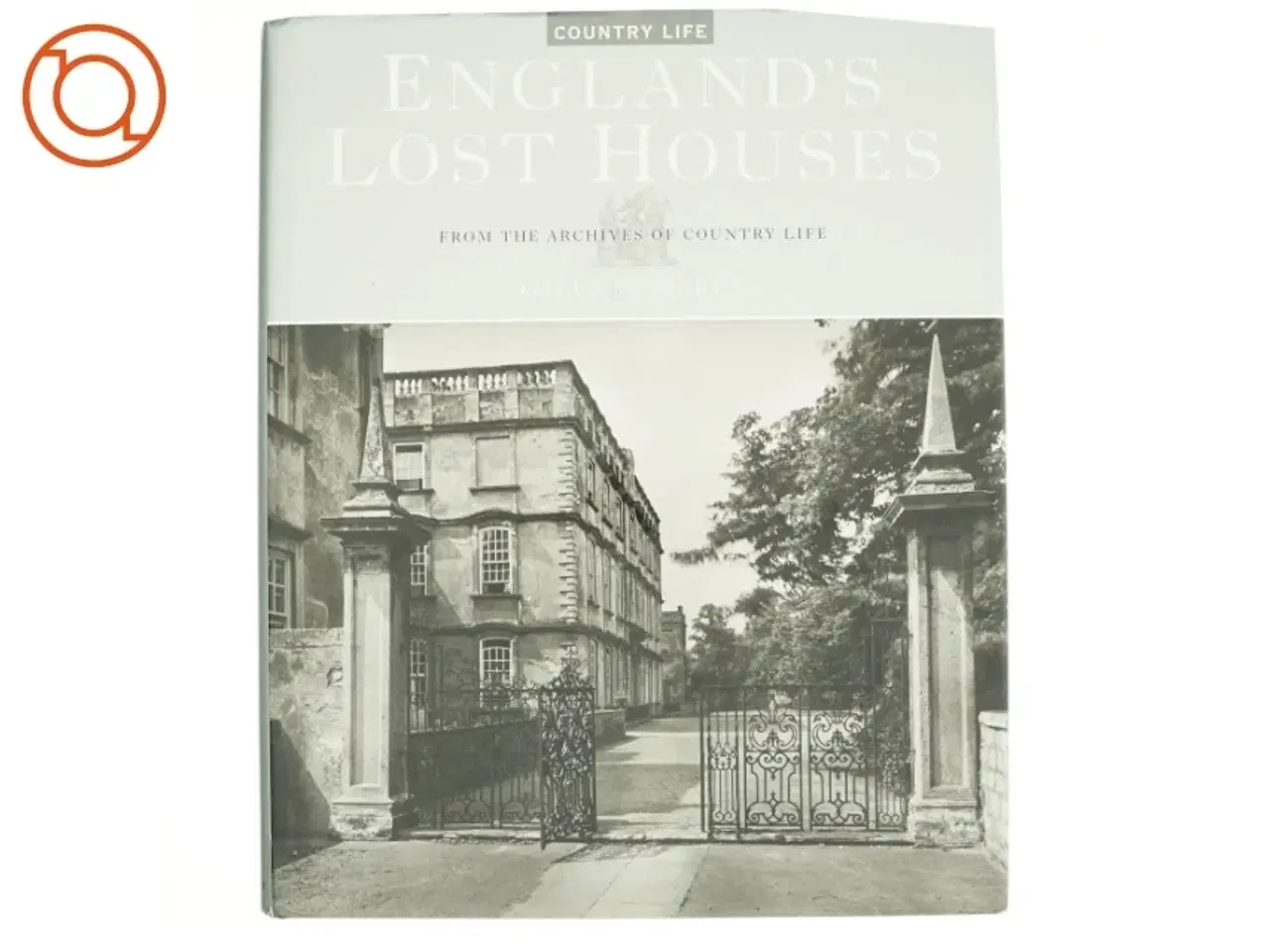 Billede 1 - England&#39;s Lost Houses af Giles Worsley (Bog)