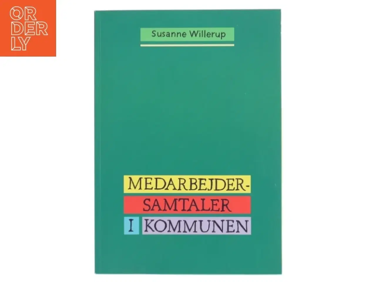 Billede 1 - Medarbejdersamtaler i kommunen af Susanne Willerup (Bog)