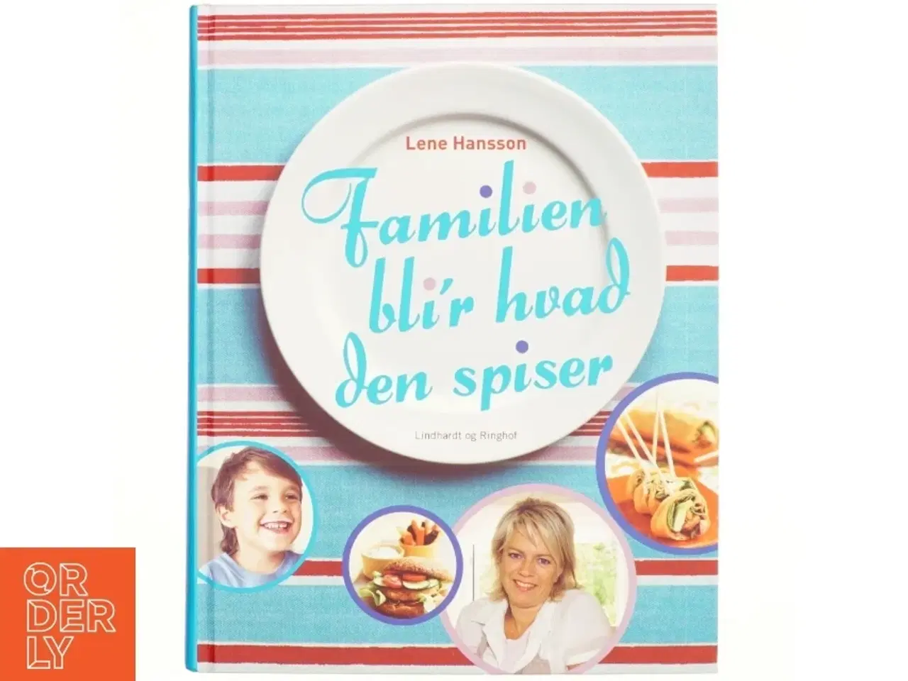 Billede 1 - Familien bli'r hvad den spiser af Lene Hansson (Bog)