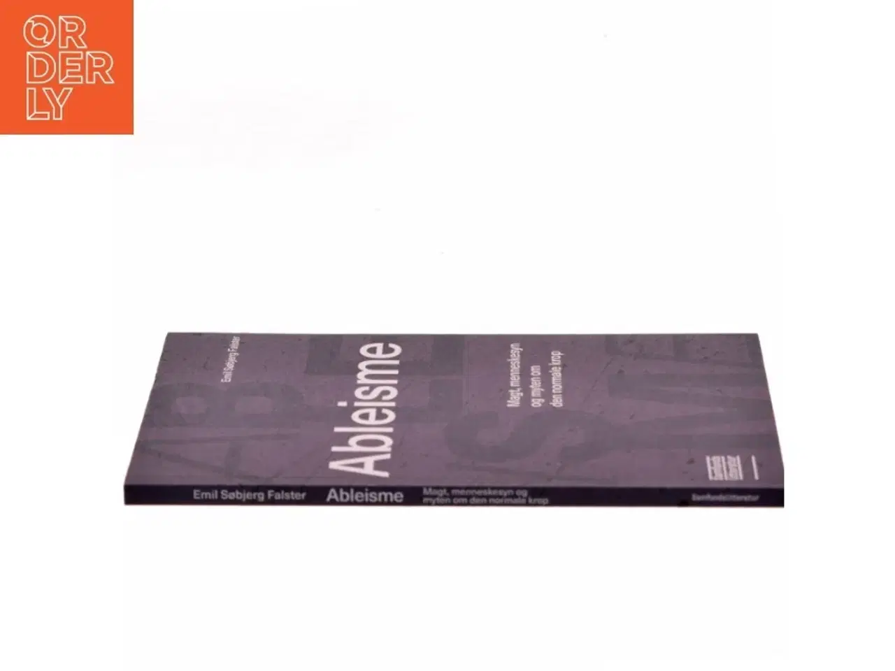 Billede 2 - Ableisme : magt, menneskesyn og myten om den normale krop af Emil Søbjerg Falster (Bog)