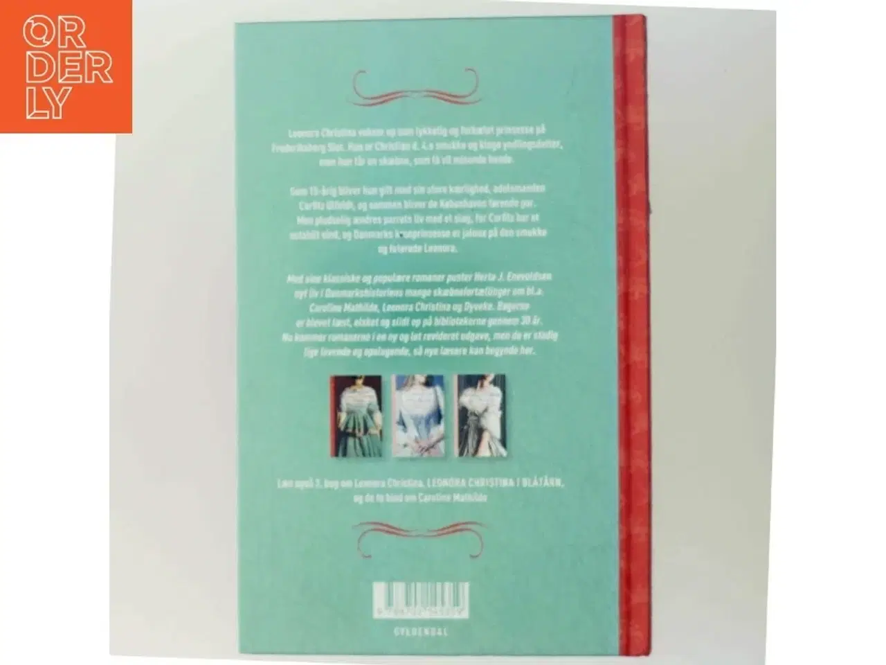Billede 3 - Kongedatteren Leonora Christina : historisk roman fra Christian d. 4.s tid af Herta J. Enevoldsen (Bog)