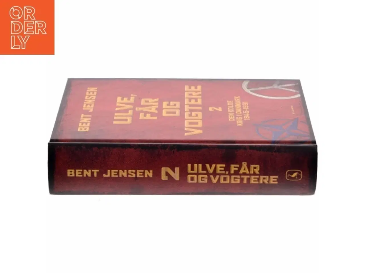 Billede 2 - Ulve, får og vogtere : Den Kolde Krig i Danmark 1945-1991. Bind 2 af Bent Jensen (f. 1938) (Bog)