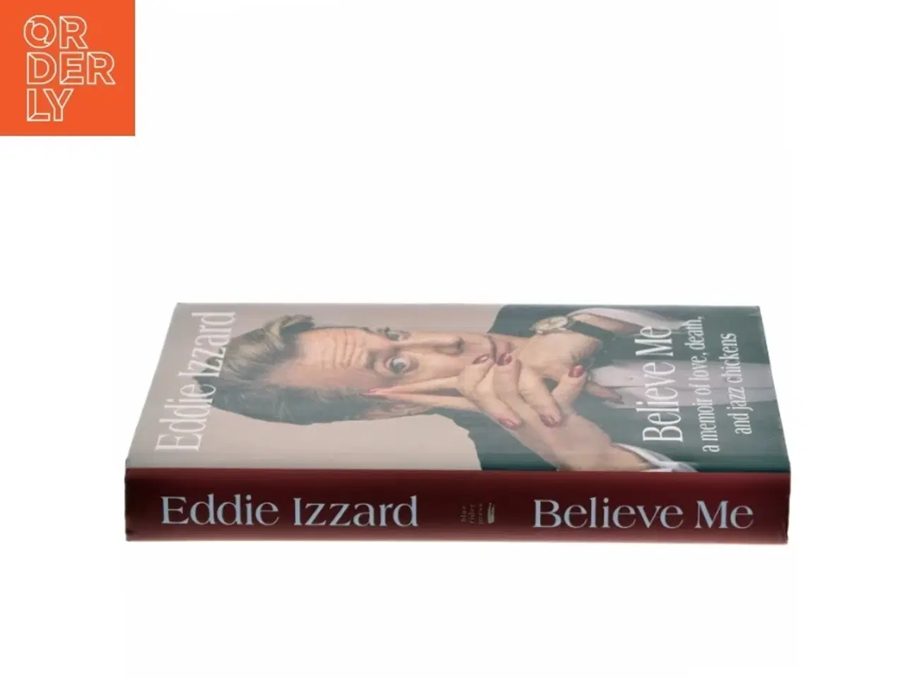 Billede 2 - Believe me : a memoir of love, death, and jazz chickens af Eddie Izzard (Bog)
