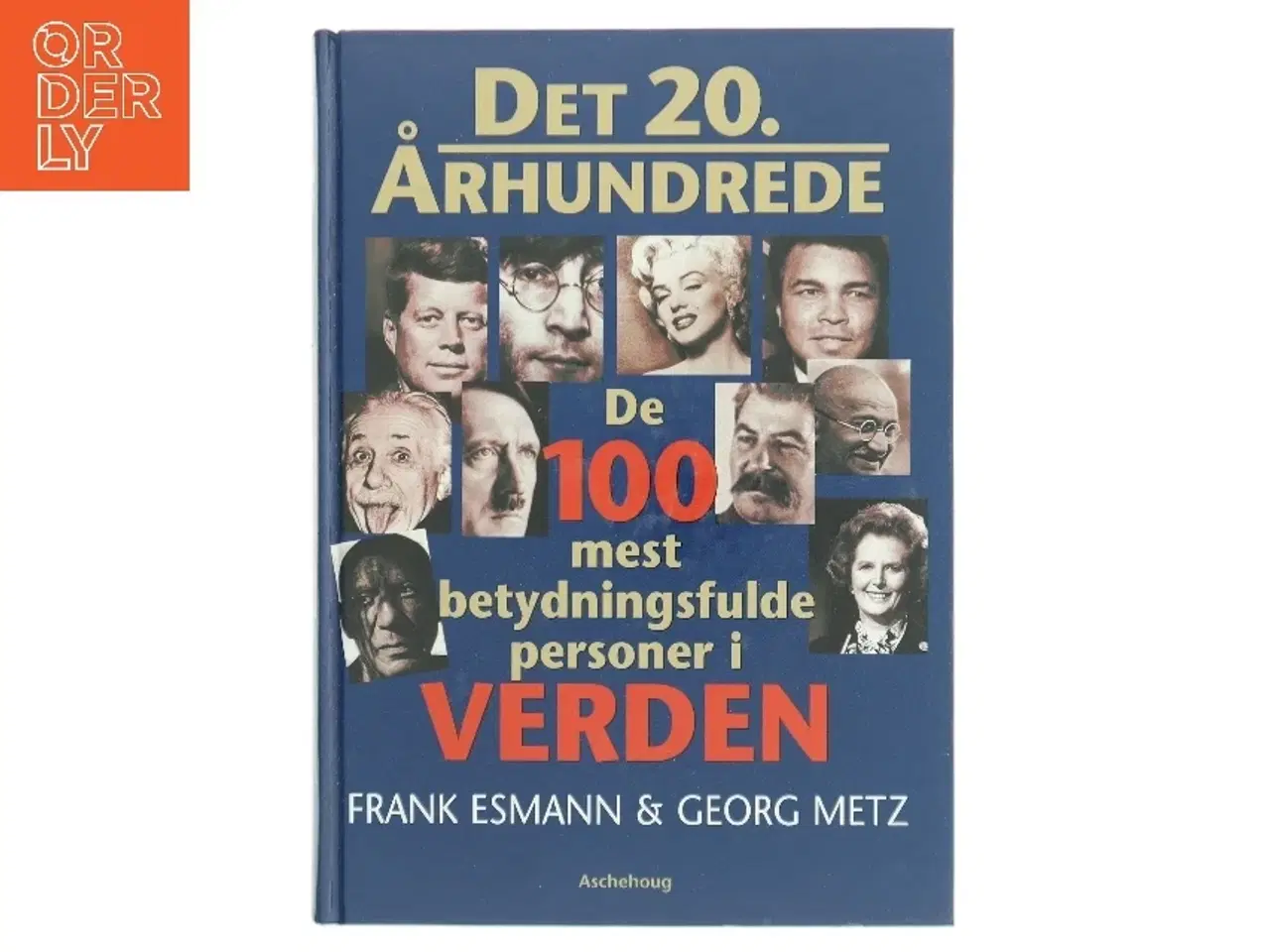 Billede 1 - Det 20. århundrede : de 100 mest betydningsfulde personer i verden (Bog)