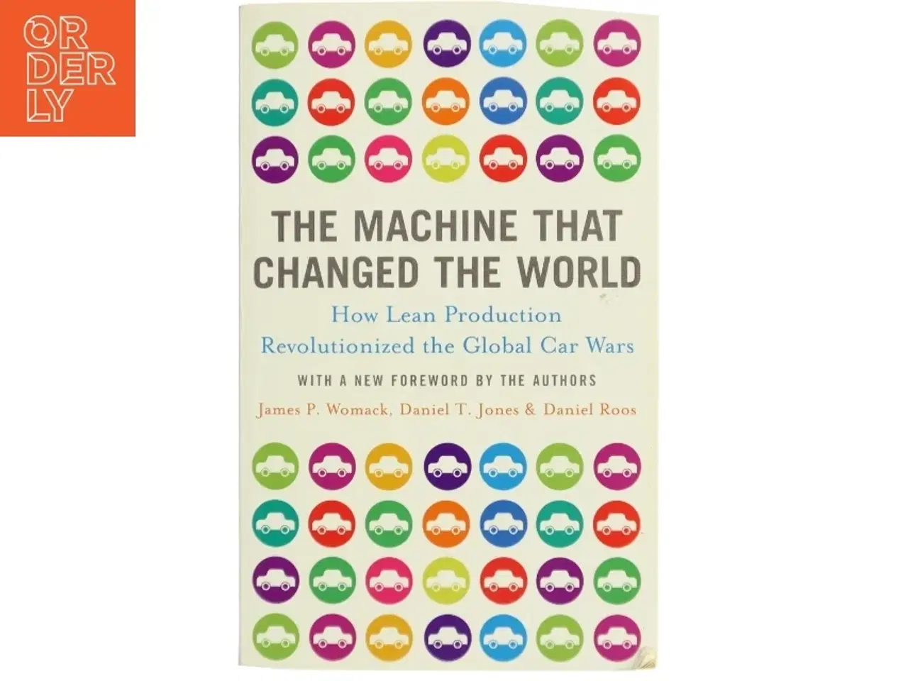 Billede 1 - The machine that changed the world : the story of lean production, Toyota's secret weapon in the global car wars that is revolutionizing world ind