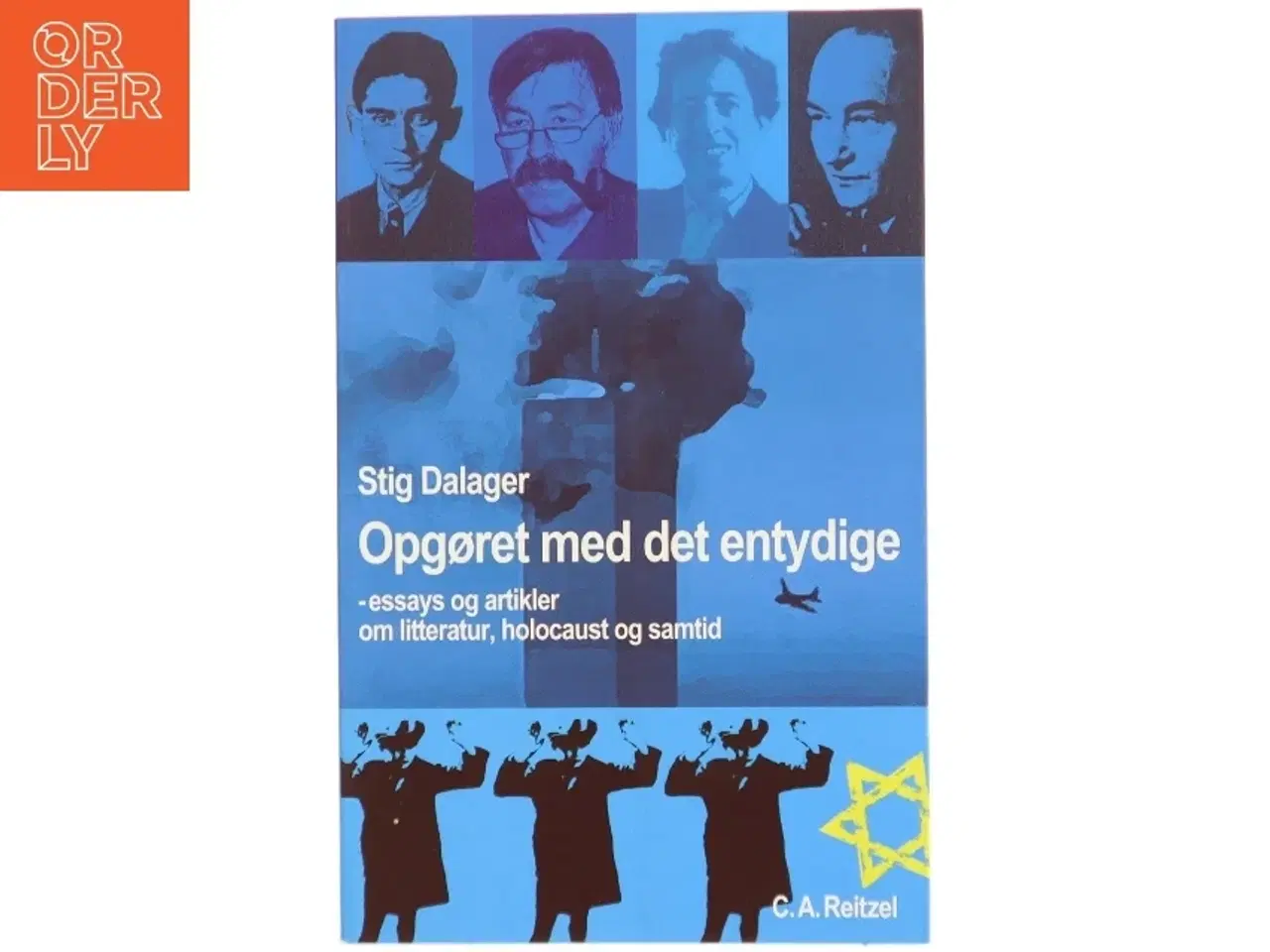Billede 1 - Opgøret med det entydige : essays og artikler om litteratur, holocaust og samtid af Stig Dalager (Bog)