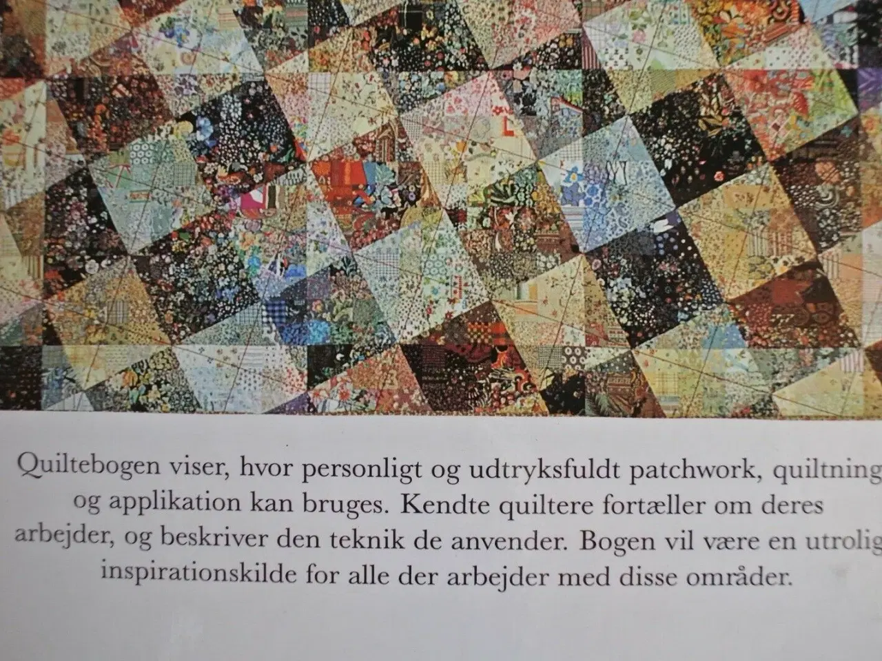 Billede 3 - quiltebogen - kendte quilteres ideer og teknik, af
