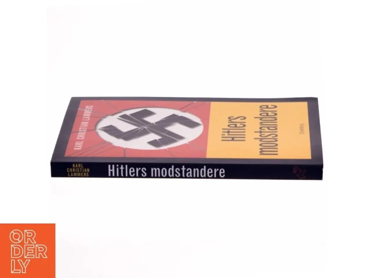 Billede 2 - Hitlers modstandere : det andet Tyskland 1933-1945 af Karl Christian Lammers (Bog)