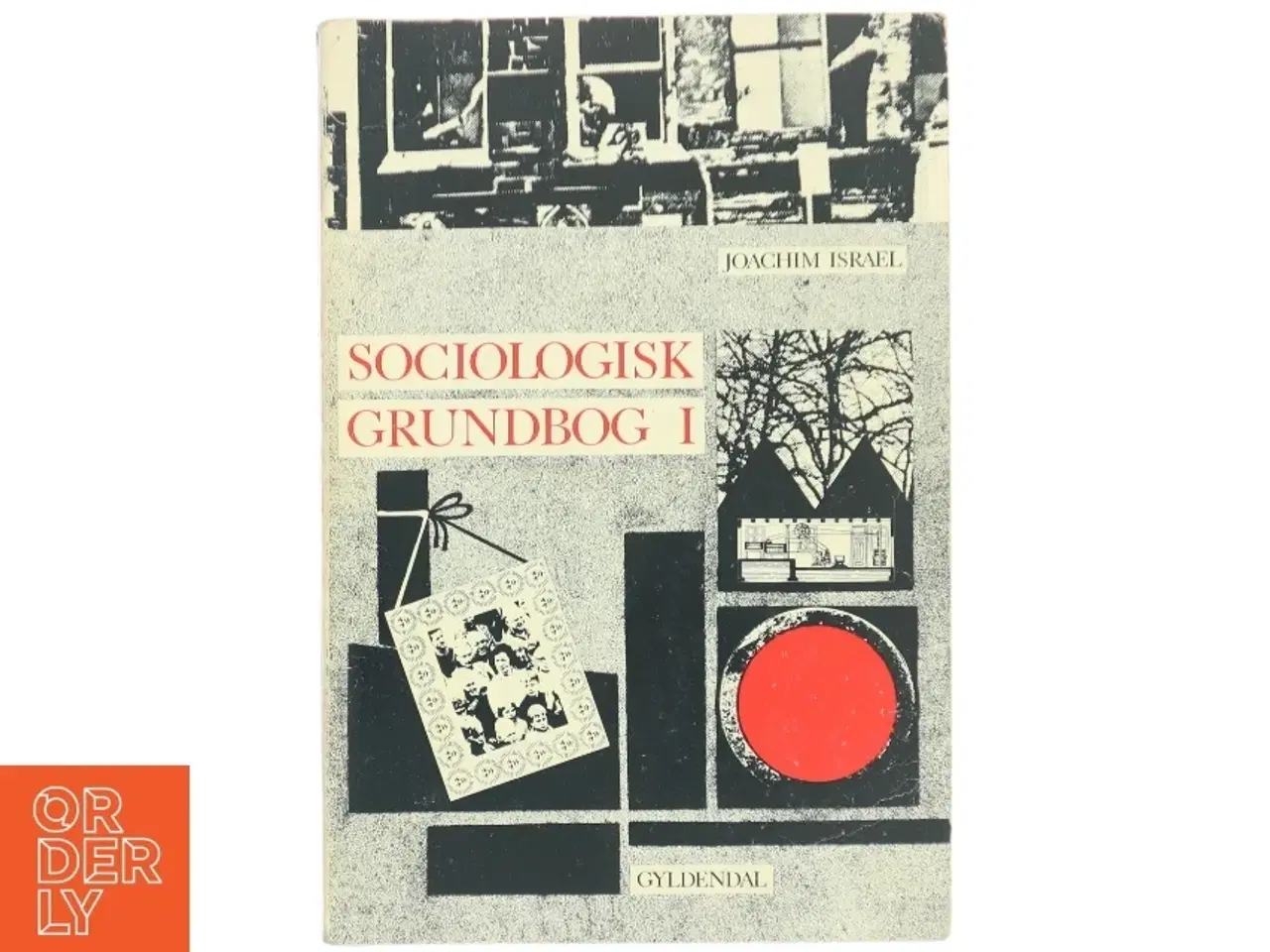 Billede 1 - Sociologisk Grundbog I af Joachim Israel fra Gyldendal