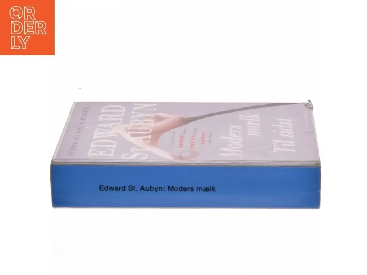 Billede 2 - Moders mælk / Til sidst af Edward St Aubyn (Bog)