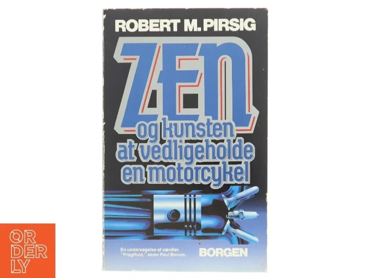 Billede 1 - Zen og kunsten at vedligeholde en motorcykel : en undersøgelse af værdier af Robert M. Pirsig (Bog)