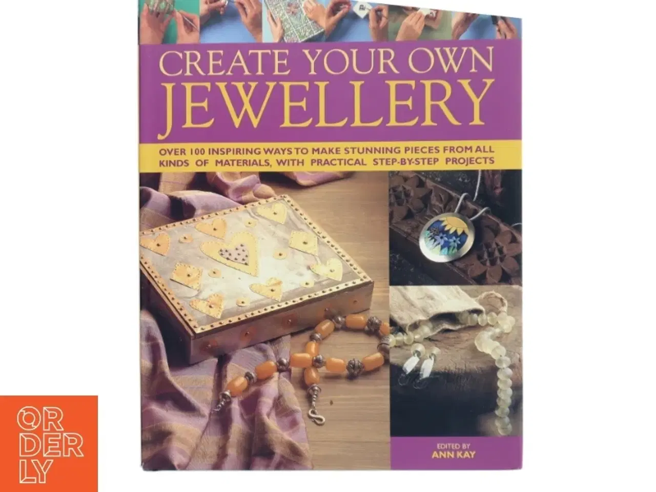 Billede 1 - Create Your Own Jewelry af Ann Kay (Bog)