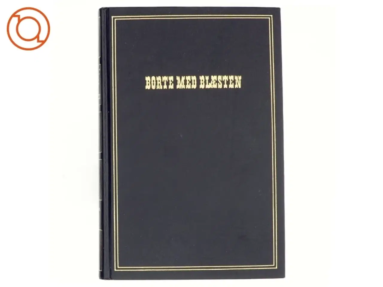 Billede 1 - BORTE MED BLÆSTEN - BIND 2