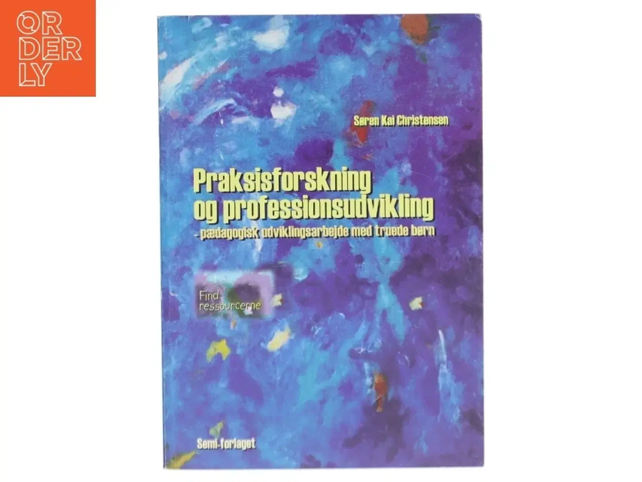 Billede 1 - Praksisforskning og professionsudvikling bog fra Seminariernes Forlag