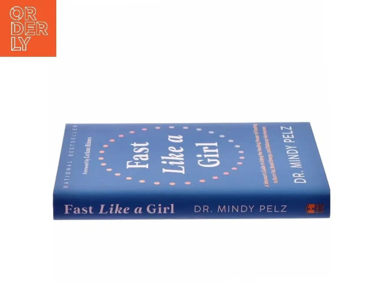 Billede 2 - Fast like a girl : a woman's guide to using the healing power of fasting to burn fat, boost energy, and balance hormones af Mindy Pelz (Bog)