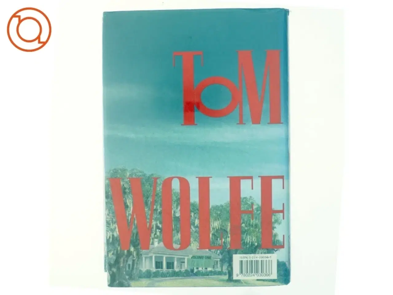 Billede 3 - A man in full : a novel af Tom Wolfe (Bog)