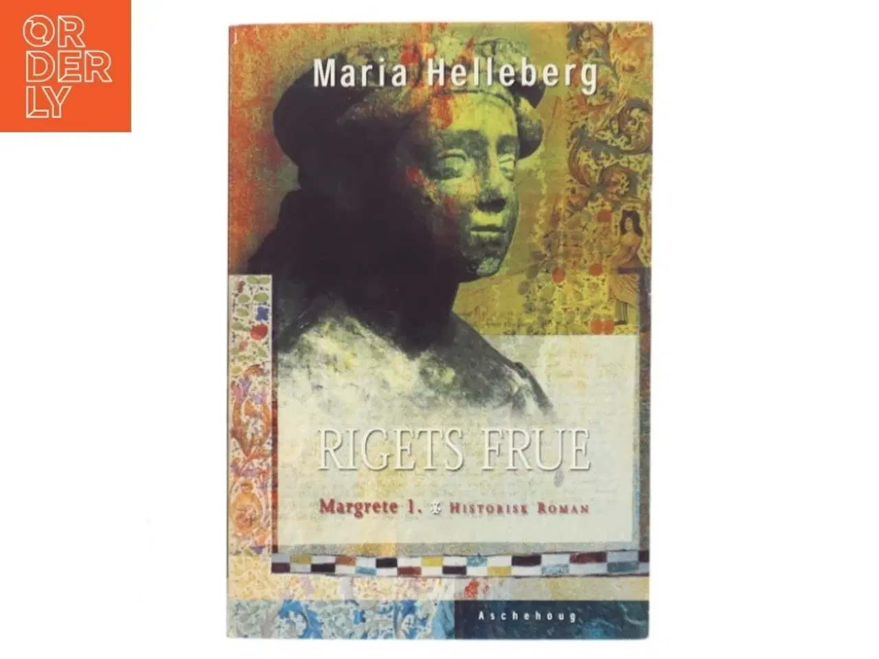 Billede 1 - Rigets frue : Margrete 1. : roman af Maria Helleberg (Bog)