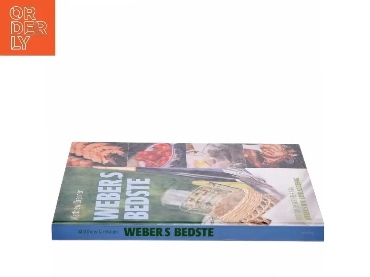 Billede 2 - Weber's bedste : med 80 opskrifter fra "Weber's nye grillkogebog" af Matthew Drennan (Bog)