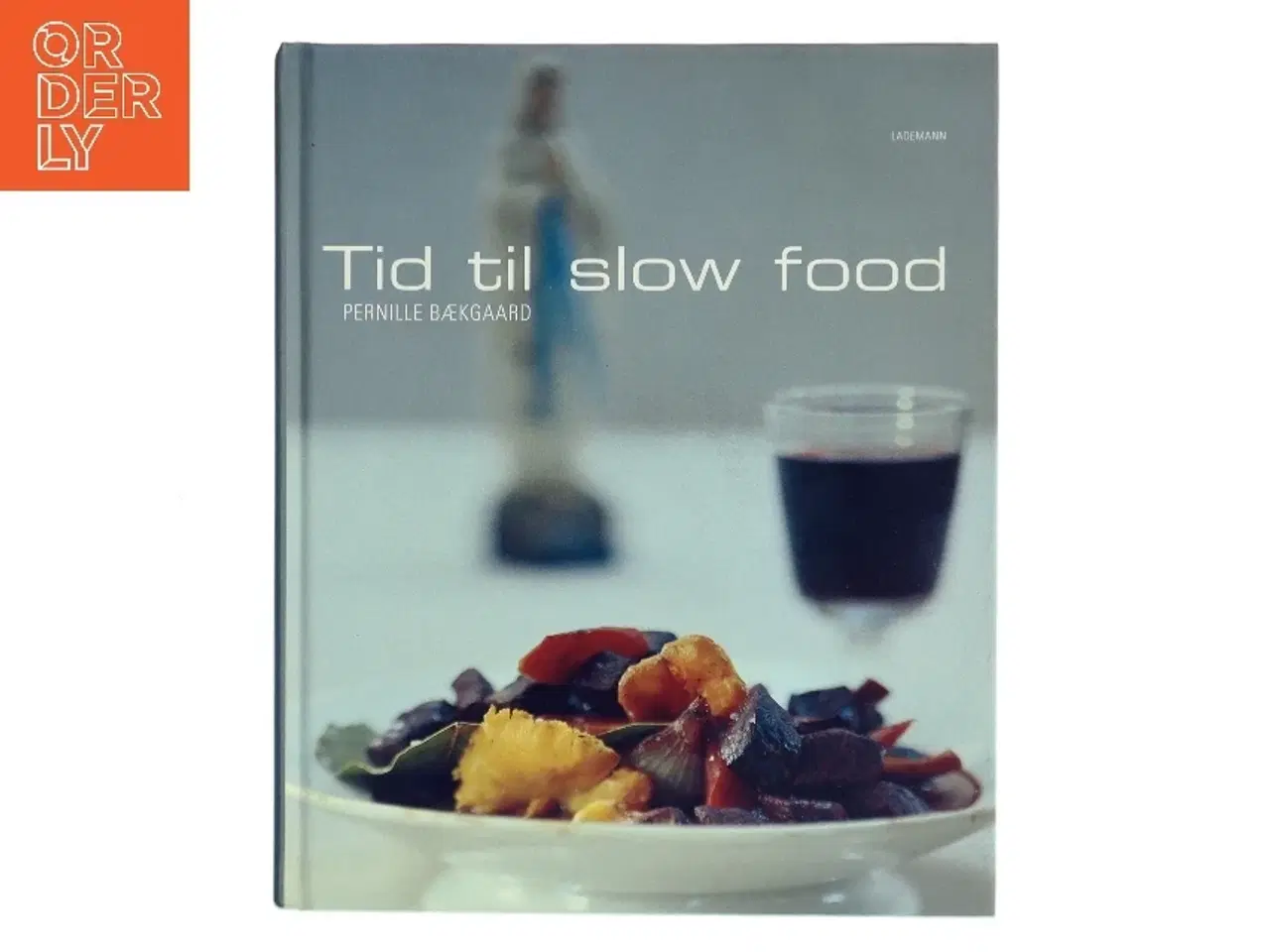 Billede 1 - Tid til slow food af Pernille Bækgaard (Bog)