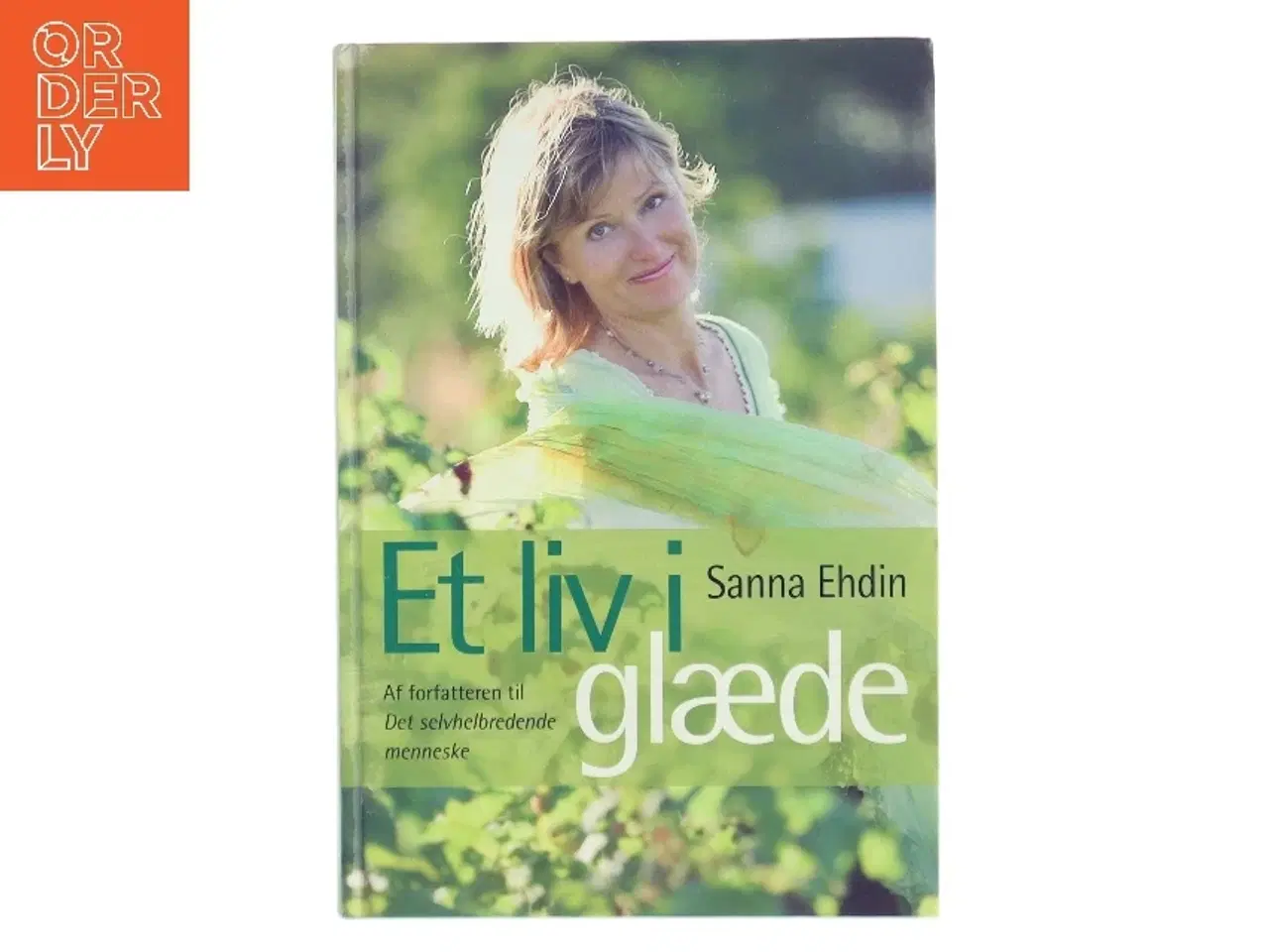 Billede 1 - Et liv i glæde af Susanna Ehdin (f. 1961) (Bog)