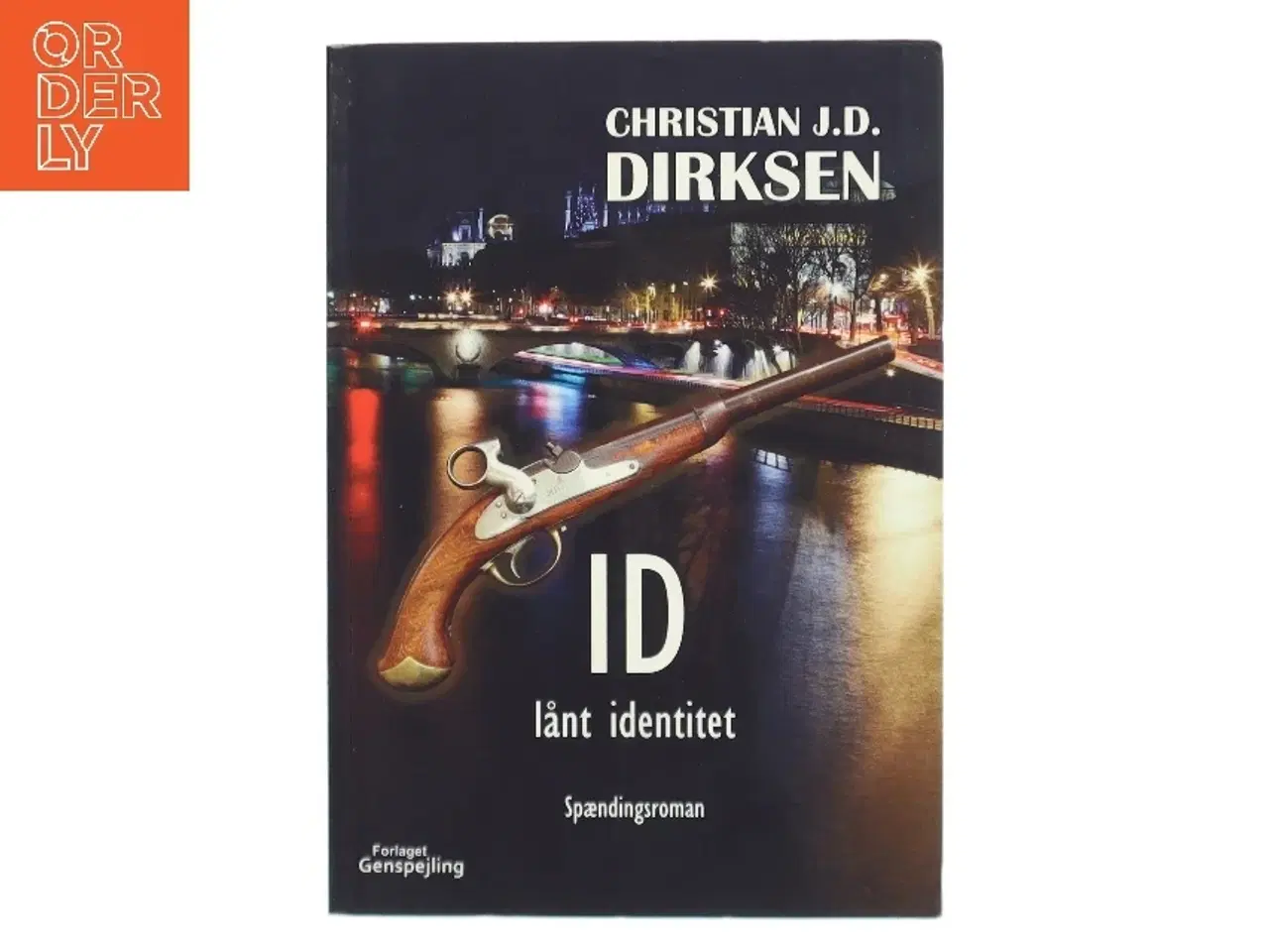 Billede 1 - ID - lånt identitet : spændingsroman af Christian J. D. Dirksen (Bog)