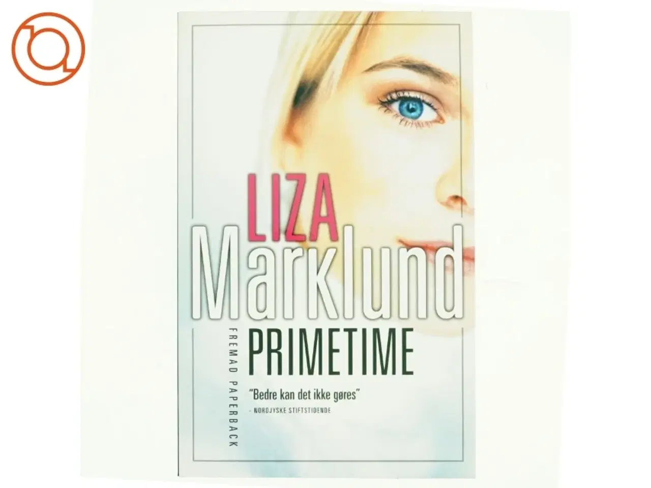 Billede 1 - Liza Marklund - Primetime Prime Time (Bog)