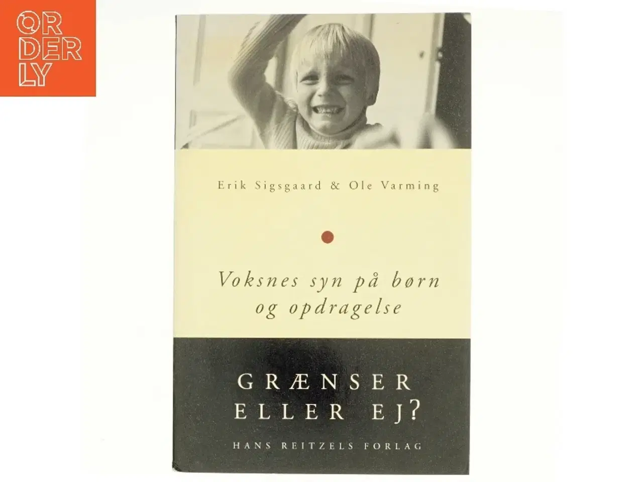 Billede 1 - Voksnes syn på børn og opdragelse af Erik Sigsgaard, Ole Varming (Bog)