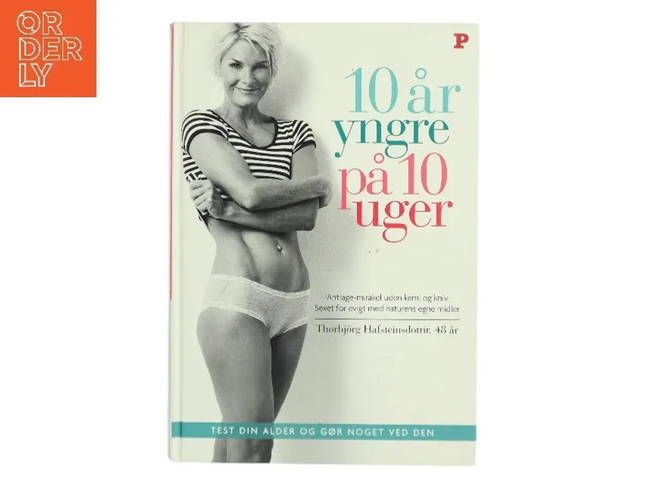 Billede 1 - 10 år yngre på 10 uger af Thorbjrg Hafsteinsdottir (Bog)