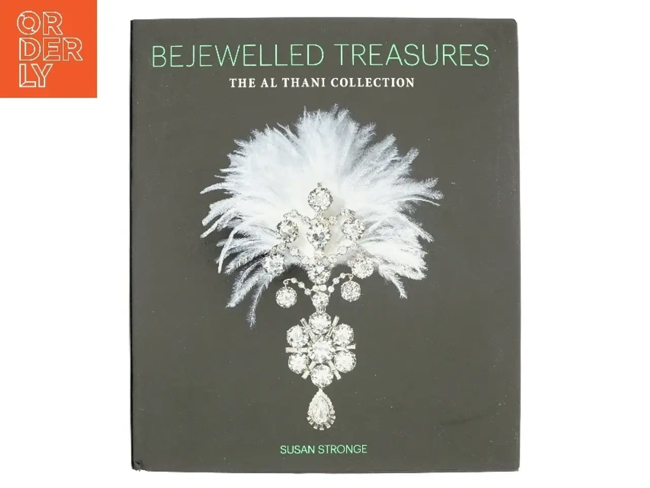 Billede 1 - Bejewelled: Treasures from the Al-Thani Collection af Susan Stronge (Bog)