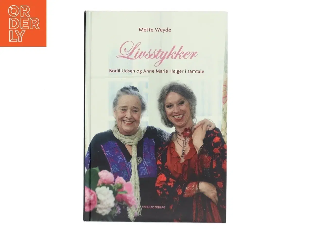 Billede 1 - Livsstykker : Bodil Udsen og Anne Marie Helger i samtale af Mette Weyde (Bog)